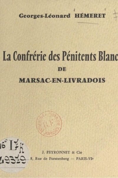 La confrérie des Pénitents Blancs de Marsac-en-Livradois – Georges-Léonard Hémeret – 1957