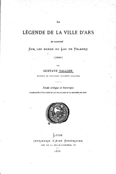 La légende de la ville d’Ars en Dauphiné sur les bords du Lac de Paladru (Isère) – Vallier – 1866