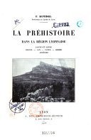 La Préhistoire dans la région lyonnaise – F. Hutinel – 1913