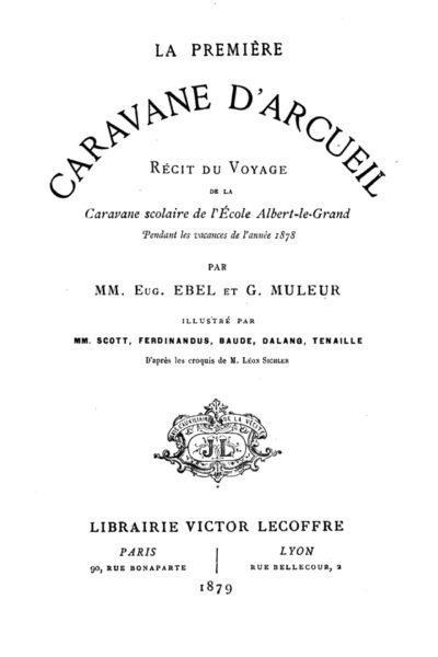 La première caravane d’Arcueil – Eugène Ebel, Georges Muleur – 1879