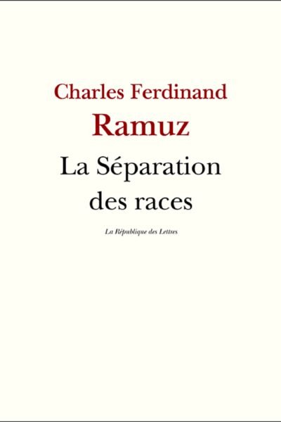 La Séparation des races – C.-F. Ramuz, Charles-Ferdinand Ramuz – 1996