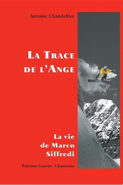 La Trace de l’Ange – La vie de Marco Siffredi – Antoine Chandellier – 1981