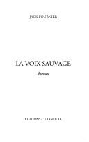 La voix sauvage – Jack Fournier – 2021