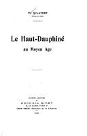 Le Haut-Dauphiné au moyen âge – Thérèse Sclafert – 1994