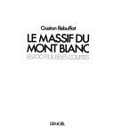 Le Massif du Mont Blanc – Gaston Rébuffat – 1983