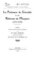 Le Parlement de Grenoble et les réformes de Maupeou, 1771-1775 – Pierre Rabatel – 1990