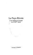 Le pays Rivois et ses maîtres de forges au XVIIIème siècle – Georges Clément – 1974