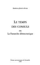 Le temps des consuls ou La Faranche démocratique – Madeleine Martin-Burle – 1983