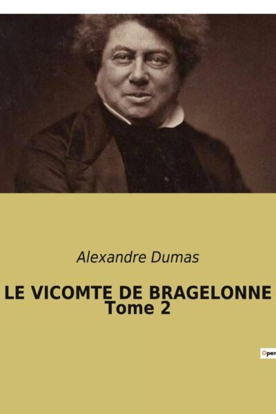 Le vicompte de bragelone 2 – Alexandre Dumas – 2020