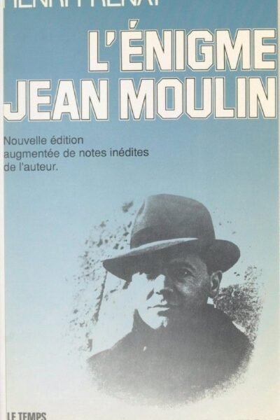 L’énigme Jean Moulin – Henri Frenay – 1974