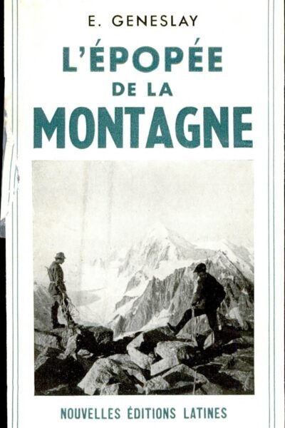 L’epopee de la Montagne – Eloi Henri Geneslay – 1953