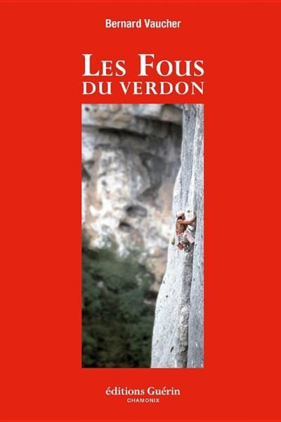 Les Fous du Verdon – Bernard Vaucher – 1990