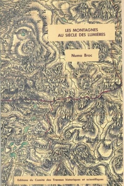 Les Montagnes au siècle des Lumières : Perception et représentation – Numa Broc – 2023