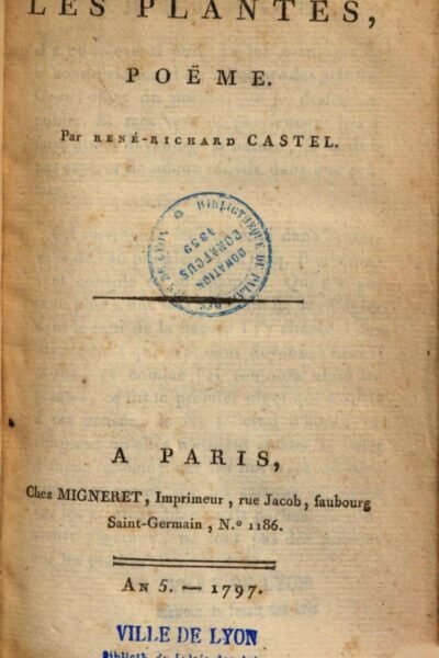 Les plantes, poëme, par René-Richard Castel – René Richard Louis Castel – 1991