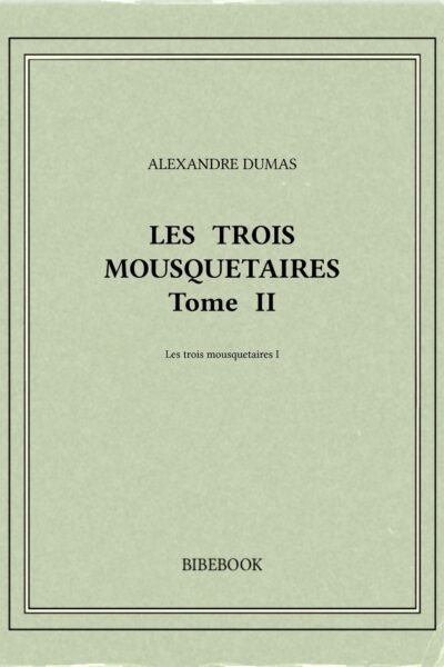 Les trois mousquetaires II – Alexandre Dumas – 1930