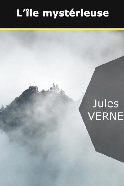 L’île mystérieuse – Jules Verne