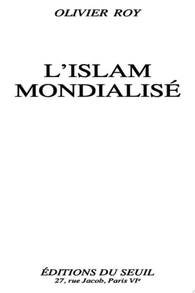 L’Islam mondialisé – Olivier Roy – 1972