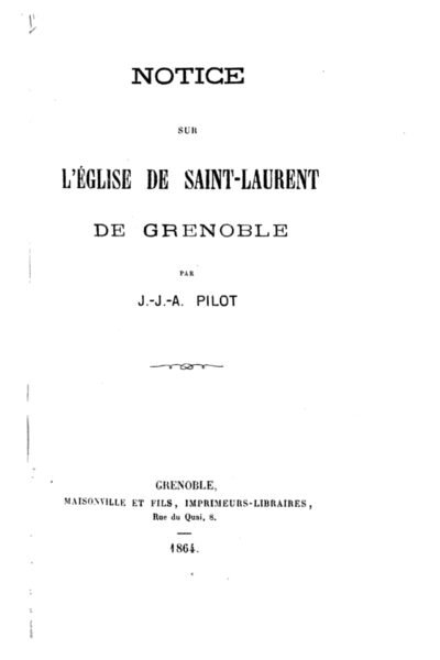 Notice sur l’église de Saint-Laurent de Grenoble – Jean Joseph Antoine Pilot de Thorey – 1864