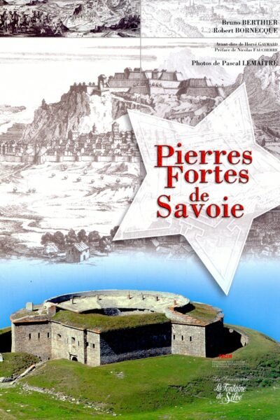 Pierres fortes de Savoie – Bruno Berthier, Robert Bornecque – 1996