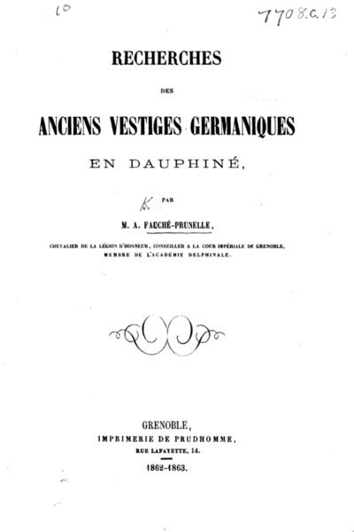 Recherches des anciens vestiges germaniques en Dauphiné – André Alexandre FAUCHÉ-PRUNELLE – 1863