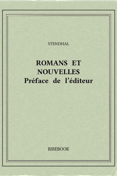 Romans et nouvelles — Préface de l’éditeur – Stendhal – 1956