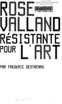 Rose Valland, résistante pour l’art – Frédéric Destremau – 1991