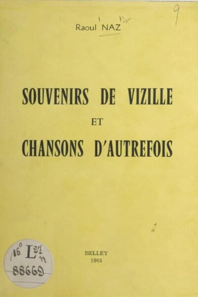 Souvenirs de Vizille et chansons d’autrefois – Albert Naz, Raoul Naz – 1971