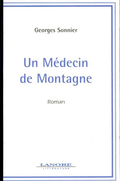 Un médecin de montagne – Georges Sonnier – 1996