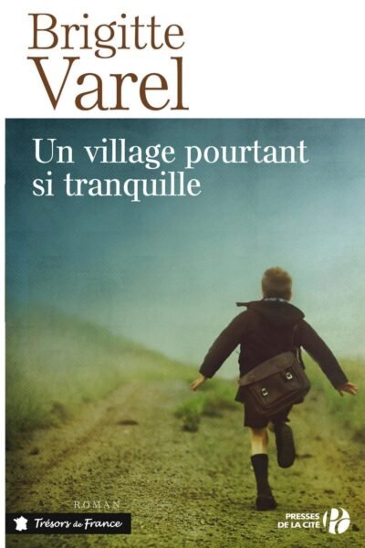 Un village pourtant si tranquille – Brigitte VAREL – 1987
