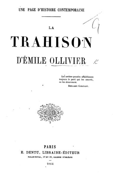 Une page d’Histoire contemporaine. La Trahison d’Émile Ollivier – Olivier Émile OLLIVIER