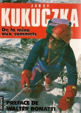 De la mine aux sommets – Jerzy Kukuczka – 1999