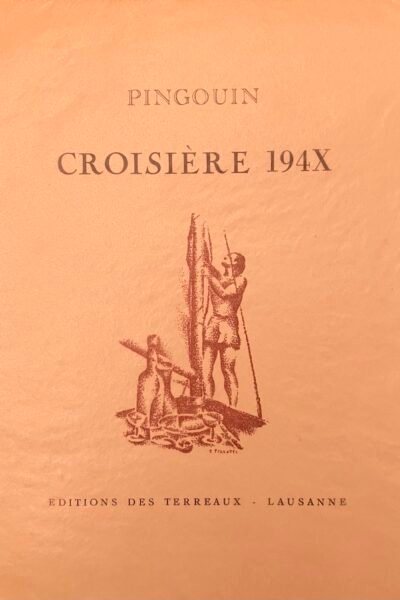 Croisière 194X – PINGOUIN – 1947