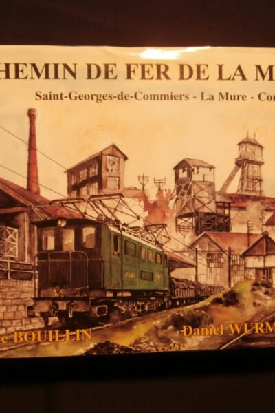 Le chemin de fer de La Mure – Daniel Wurmser – 1988