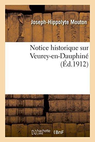 Notice Historique Sur Veurey-En-Dauphine – Mouton-J-H – 1930