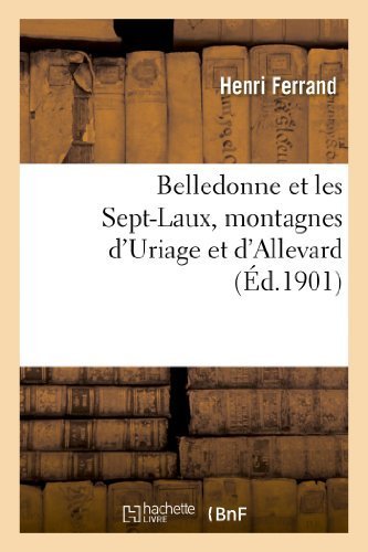 Belledonne Et Les Sept-Laux, Montagnes D Uriage Et D Allevard – Ferrand-H
