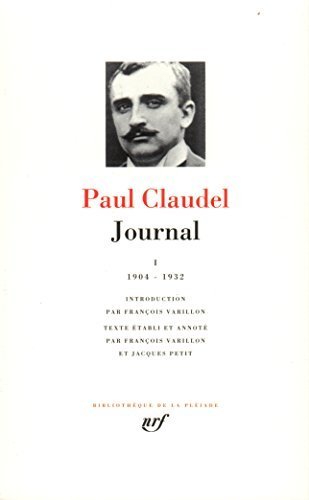 Journal. Tome 1, Les années 1904 à 1932 du journal de Claudel – Paul Claudel, François Varillon – 1969