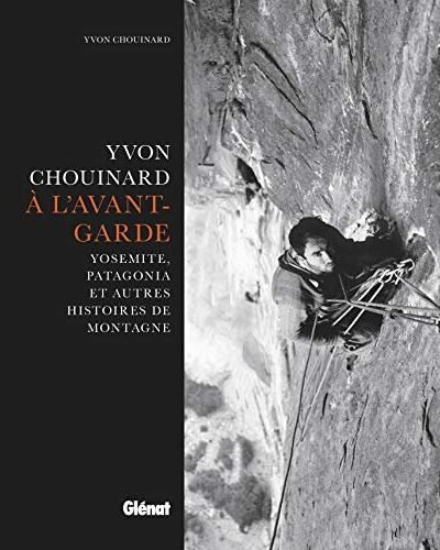 A l’avant-garde – Yvon Chouinard – 2020