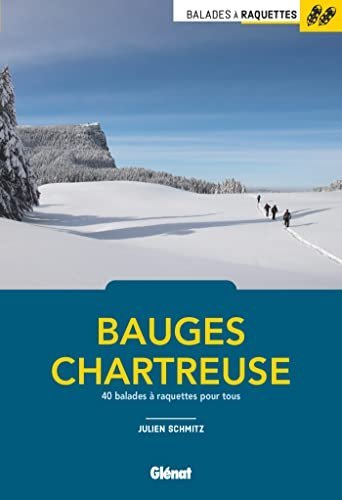 Balades à raquettes Bauges Chartreuse – Julien Schmitz – 2021