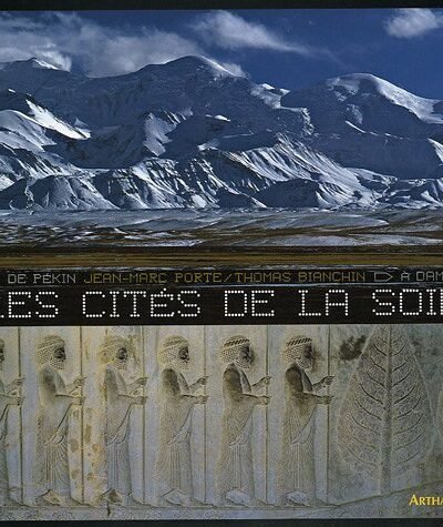 Les cités de la soie – Jean-Marc Porte, Thomas Bianchin – 2018