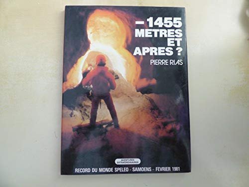 -1455 mètres et après? – Pierre Rias – 1981
