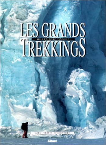Les grands trekkings – Gilles Bordessoule – 2007