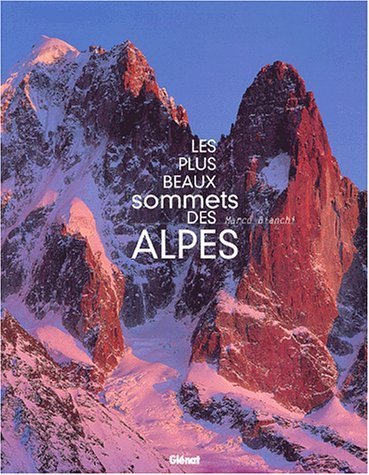 Les plus beaux sommets des Alpes – Marco Bianchi – 2002