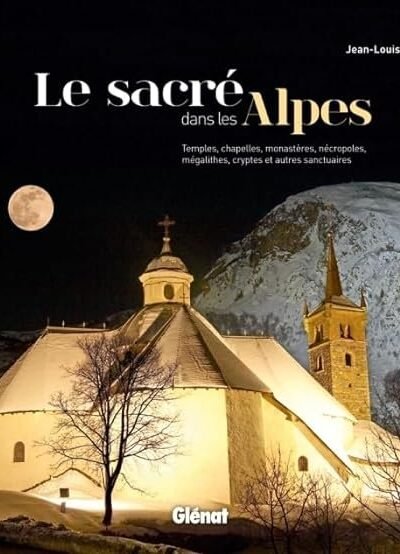 Le sacré dans les Alpes – Jean-Louis Roux – 2011