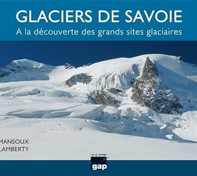 Glaciers de Savoie – Hugo Mansoux, Franz Lamberty – 1978