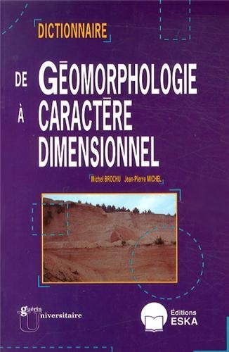 Dictionnaire de Geomorphologie a Caractere Dimensionnel – Michel Brochu, Jean-Pierre Michel – 1931