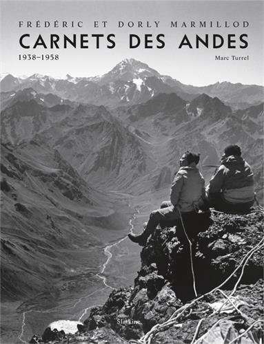 Frédéric et Dorly Marmillod, Carnets des Andes 1938-1958 – Marc Turrel – 1951