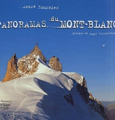 Panoramas du Mont-Blanc – André Fournier (historien de la Savoie) – 1952