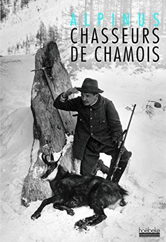 Chasseurs de chamois – Alpinus, – 1999