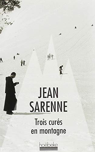 Trois curés en montagne – Jean Sarenne