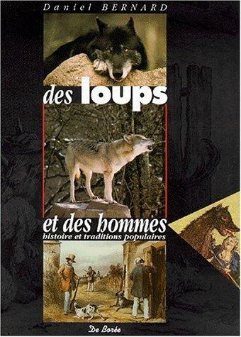 Des loups et des hommes – Daniel Bernard – 1981